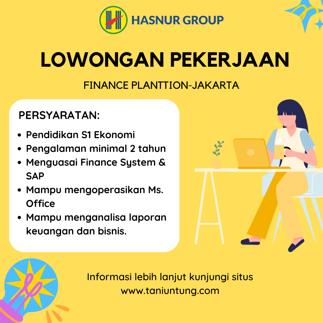 Info Loker Pertanian Finance Plantation Di Pt Hasnur Jaya Utama