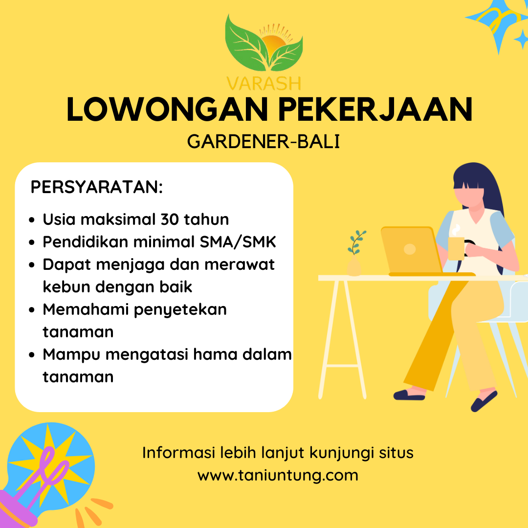 Info Loker Gardener Di Pt Varash Saddan Nusantara Tani Untung